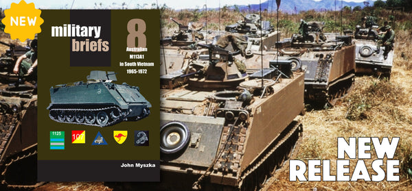 Just Released Military Briefs No.8 - Australian M113A1 in South Vietnam 1965-1972