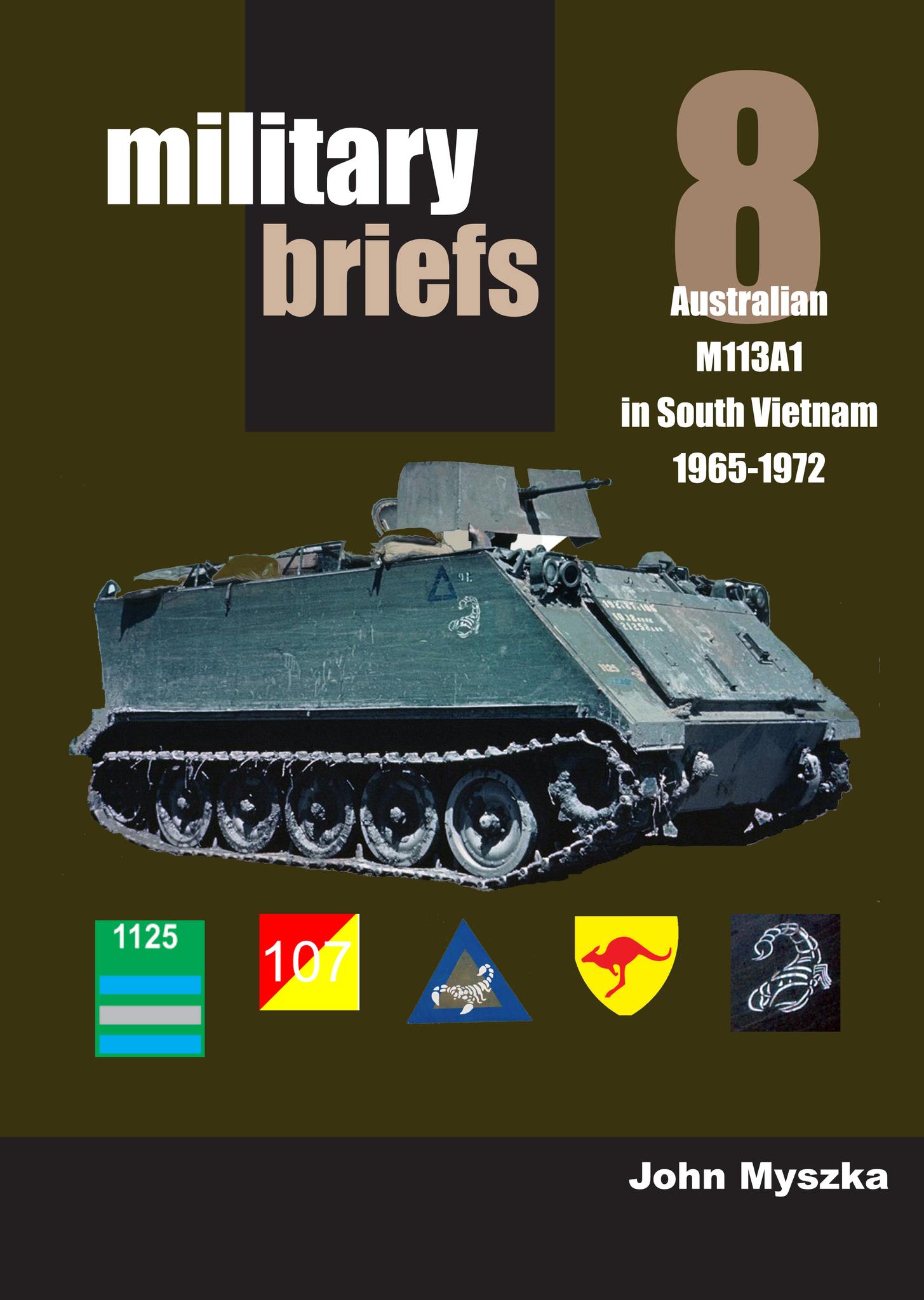 Military Briefs No.8 - Australian M113A1 in South Vietnam 1965-1972 MB8